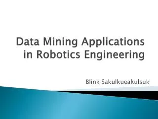 Data Mining Applications in Robotics Engineering