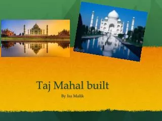 Taj Mahal built