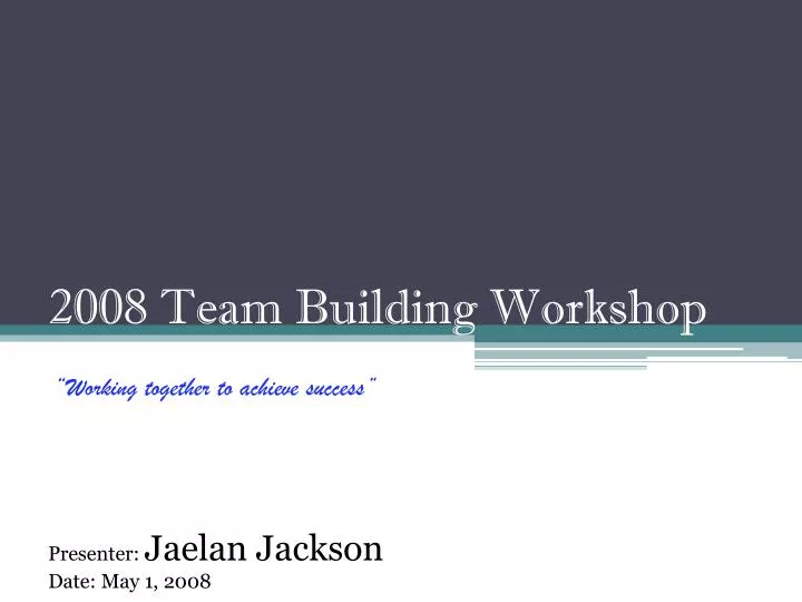 2008 team building workshop