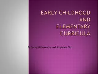 Early Childhood and Elementary Curricula