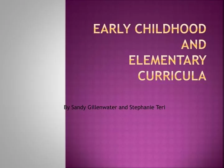 early childhood and elementary curricula