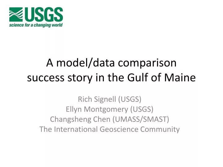 a model data comparison success story in the gulf of maine