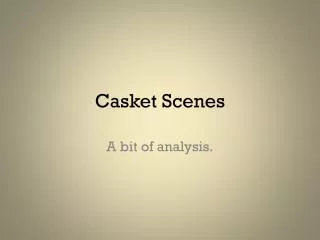 Casket Scenes