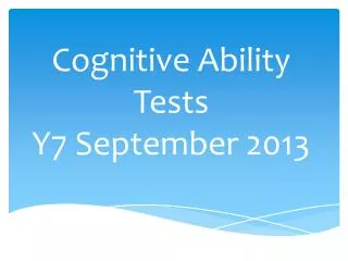 Cognitive Ability Tests Y7 September 2013