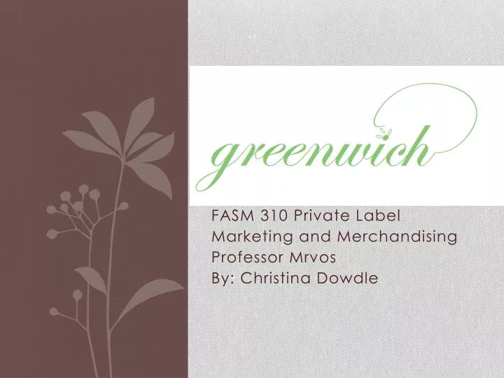 fasm 310 private label marketing and merchandising professor mrvos by christina dowdle