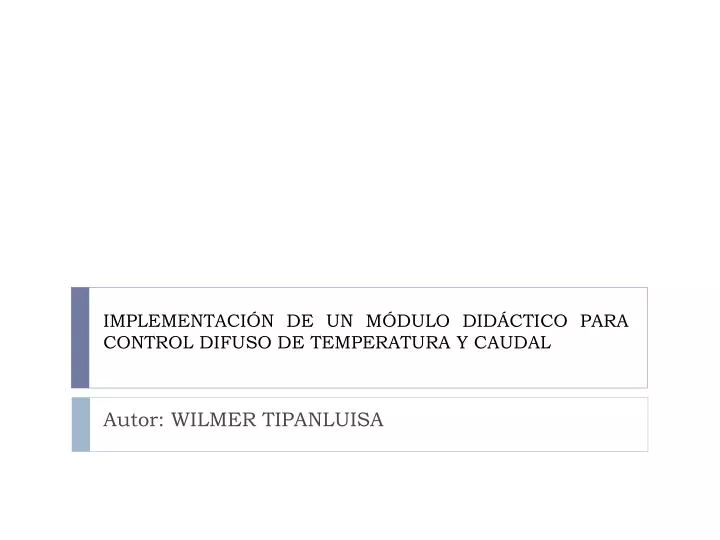 implementaci n de un m dulo did ctico para control difuso de temperatura y caudal