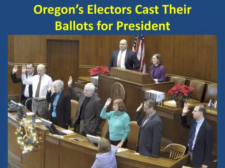 oregon s electors cast their ballots for president