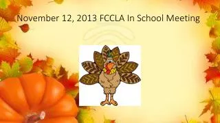 November 12, 2013 FCCLA In School Meeting