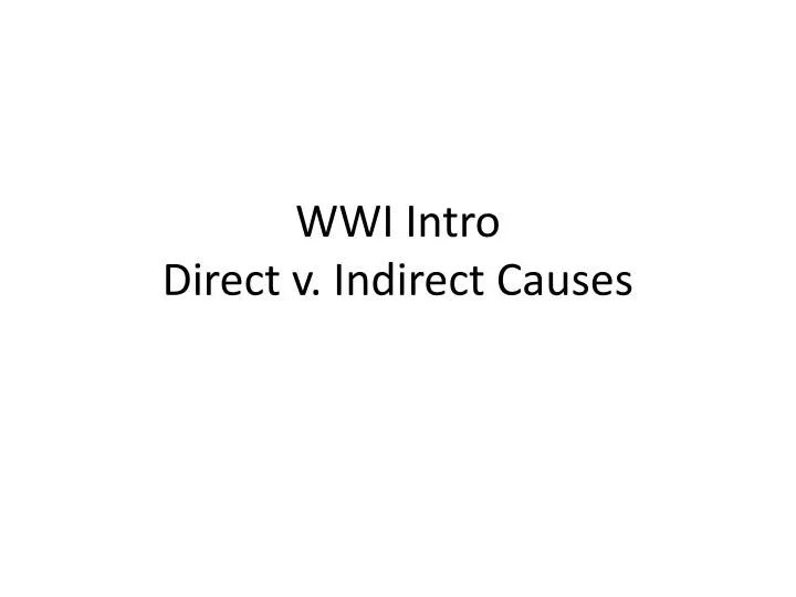 wwi intro direct v indirect causes