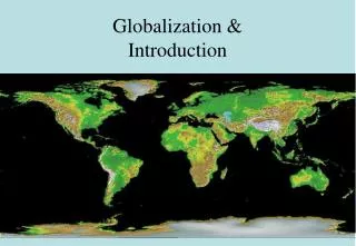 Globalization &amp; Introduction
