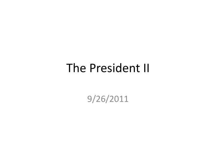 the president ii