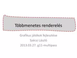 t bbmenetes renderel s
