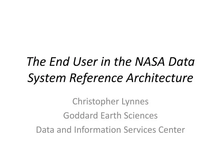 the end user in the nasa data system reference architecture