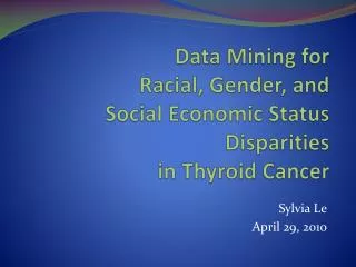 Data Mining for Racial, Gender, and Social Economic Status Disparities in Thyroid Cancer