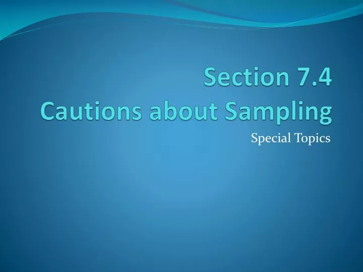 section 7 4 cautions about sampling