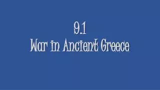 9.1 War in Ancient Greece