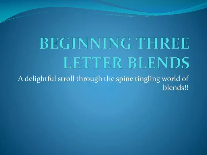 ppt-beginning-three-letter-blends-powerpoint-presentation-free