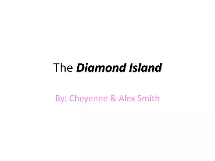 the diamond island