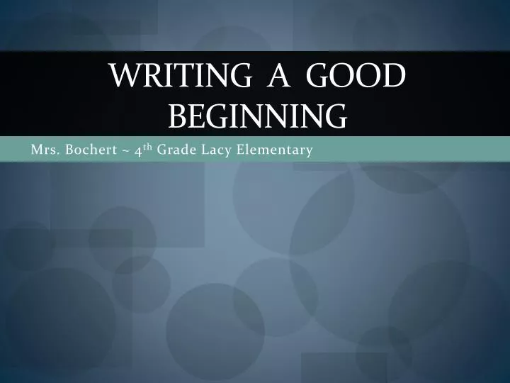 writing a good beginning