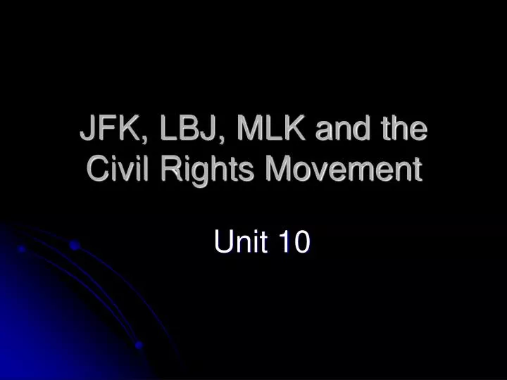 jfk lbj mlk and the civil rights movement