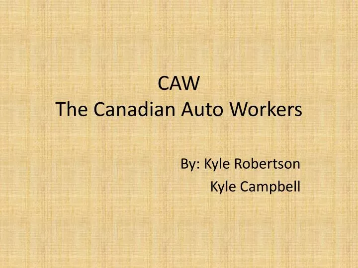 caw the canadian auto workers