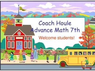 Coach Houle Advance Math 7th