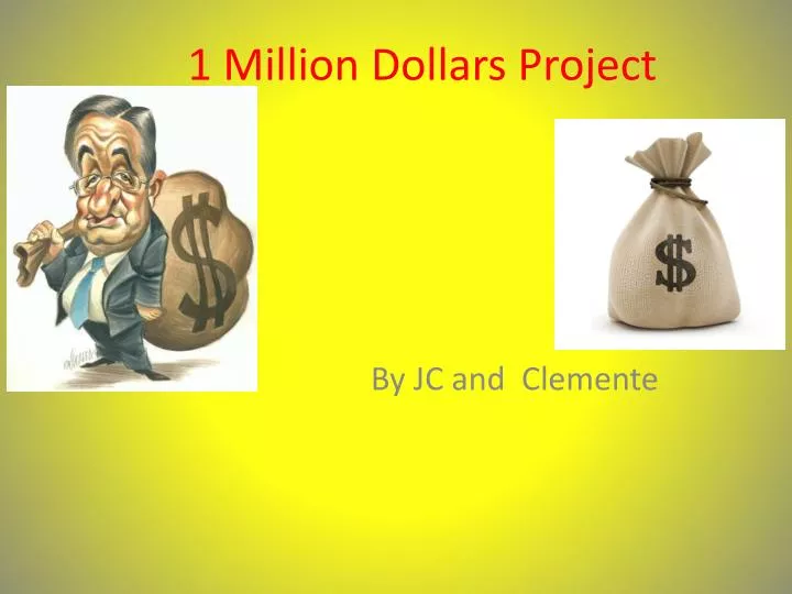 1 million dollars project