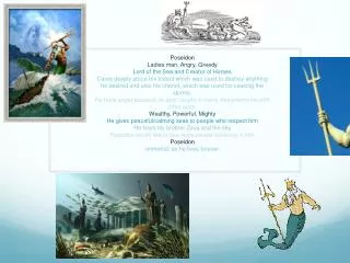 Poseidon Ladies man, Angry, Greedy Lord of the Sea and Creator of Horses