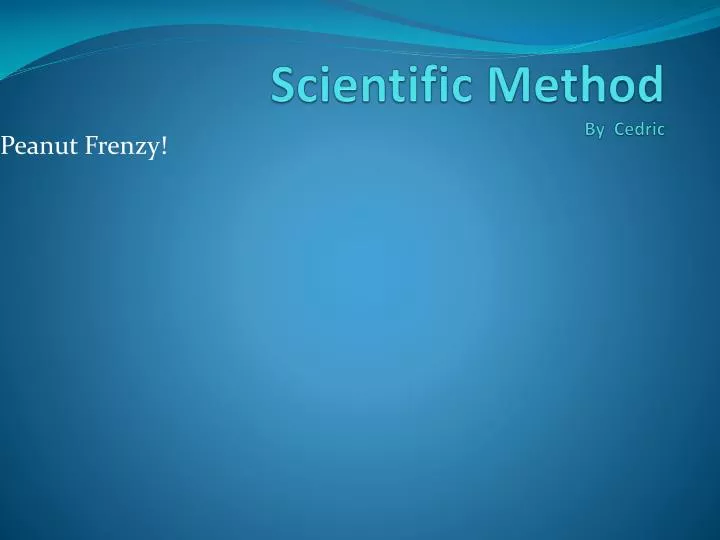 scientific method by cedric