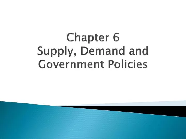 chapter 6 supply demand and government policies
