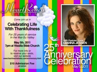 Come join us in Celebrating Life With Thankfulness For 25 years of service In the Mat-Su Valley
