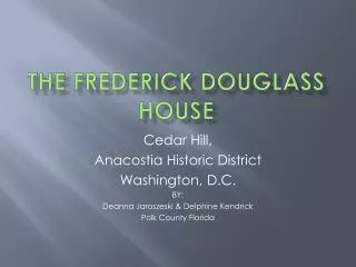 The FredErick DouglasS House