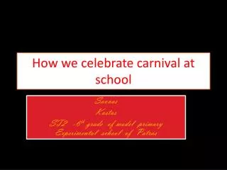 How we celebrate carnival at school
