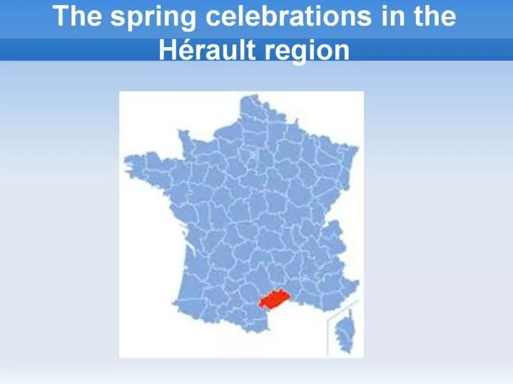 the spring celebrations in the h rault region