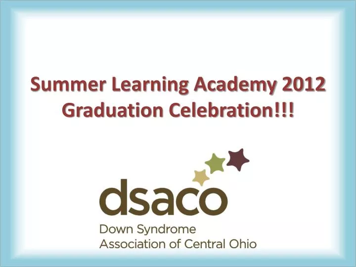 summer learning academy 2012 graduation celebration