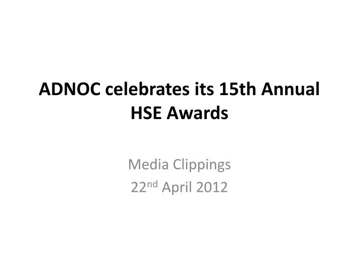 adnoc celebrates its 15th annual hse awards