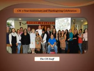 CIS 7-Year Anniversary and Thanksgiving Celebration