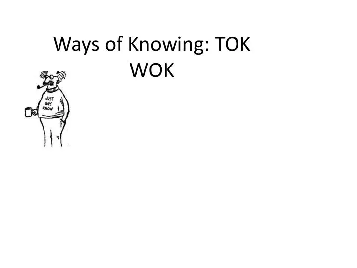 ways of knowing tok wok