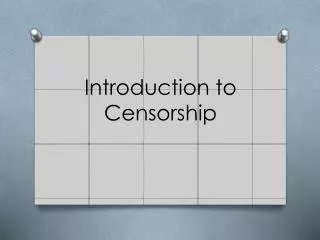 Introduction to Censorship