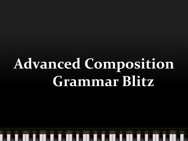 advanced composition grammar blitz