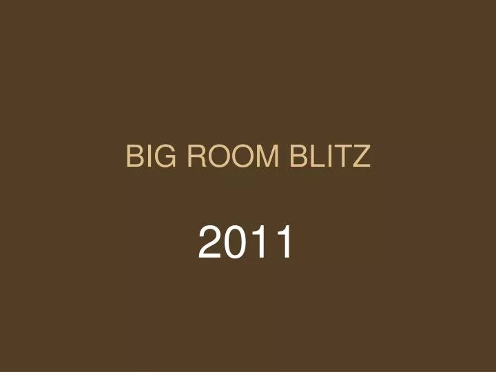 big room blitz