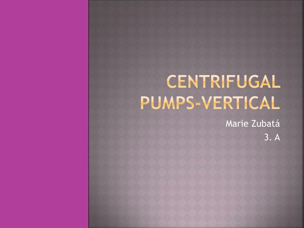 PPT - Centrifugal pumps - vertical PowerPoint Presentation, free ...