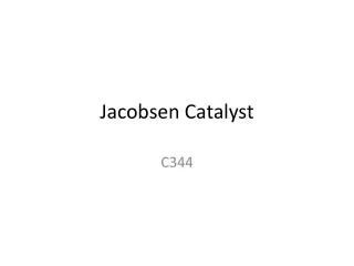 Jacobsen Catalyst