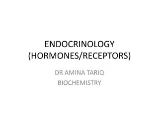ENDOCRINOLOGY (HORMONES/RECEPTORS)