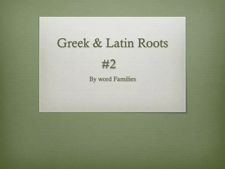 greek latin roots 2
