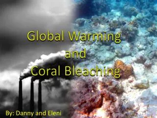 Global Warming and Coral Bleaching