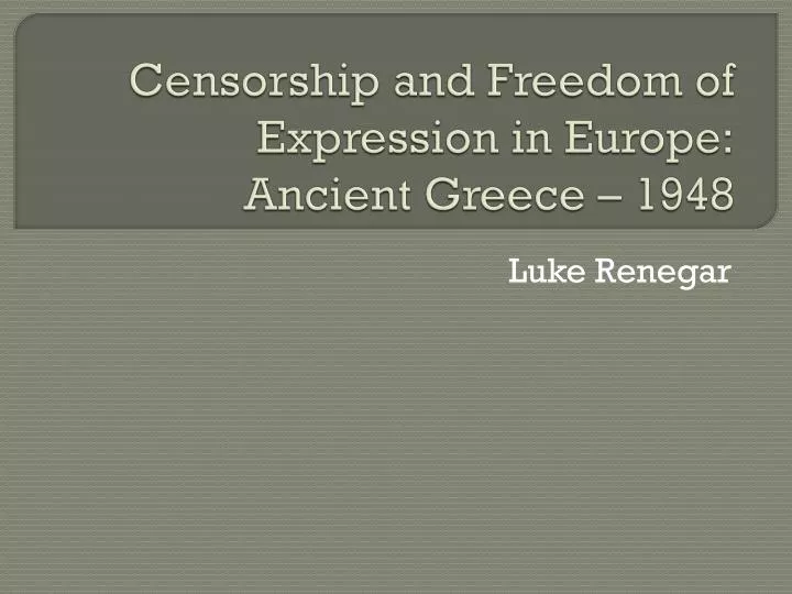 censorship and freedom of expression in europe ancient greece 1948