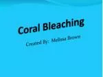 Coral Bleaching - slide 1