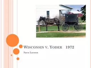 Wisconsin v. Yoder 1972
