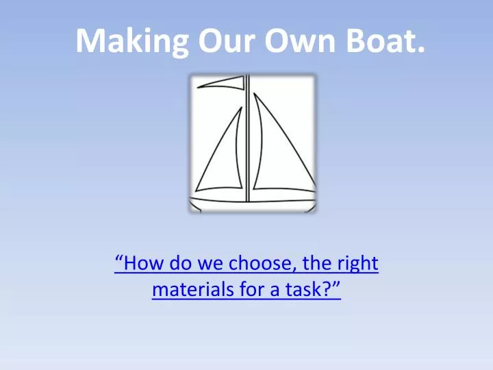 making our own boat